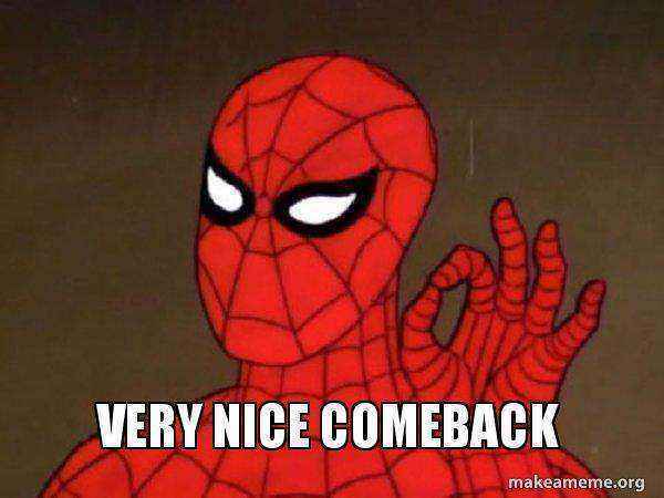 very-nice-comeback.jpg.218e052f78234d53f720e10f69f62249.jpg